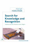 Search for Knowledge and Recognition: Traditional Qur'anic Students in Kano, Nigeria