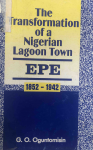 The Transformation of a Nigerian Lagoon Town: Epe (1852-1942)